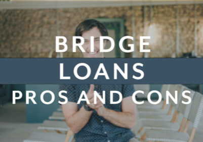 Bridge Loans Pros and Cons